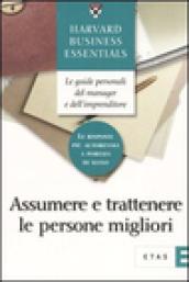 Assumere e trattenere le persone migliori