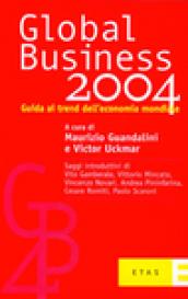 Global business 2004. Guida ai trend dell'economia mondiale