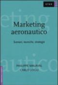 Marketing aeronautico. Scenari, tecniche, strategie