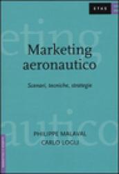 Marketing aeronautico. Scenari, tecniche, strategie