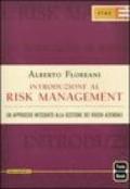 Introduzione al risk management. Un approccio integrato alla gestione dei rischi aziendali