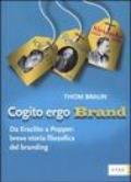 Cogito ergo brand. Da Eraclito a Popper: breve storia filosofica del branding