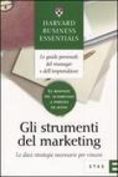 Gli strumenti del marketing. Le dieci strategie necessarie per vincere