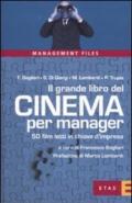 Il grande libro del cinema per manager. 50 film letti in chiave d'impresa