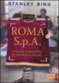 Roma S.p.A. Ascesa e declino della prima multinazionale