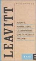 Autorità, manipolazione, collaborazione: qual è il modello vincente?