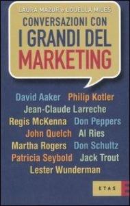 Conversazioni con i grandi del marketing