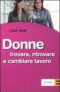 Donne. Trovare, ritrovare e cambiare lavoro