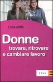 Donne. Trovare, ritrovare e cambiare lavoro