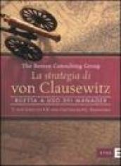 La strategia di von Clausewitz. Riletta a uso dei manager