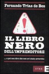 Il libro nero dell'imprenditore... e poi non dire che non eri stato avvertito