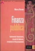 Finanza pubblica. Autonomia finanziaria, vincoli di bilancio, strumenti di finanziamento