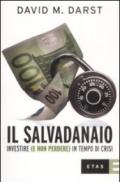 Il salvadanaio. Investire (e non perdere) in tempo di crisi