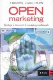 Open marketing. Strategie e strumenti di marketing multicanale