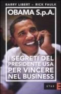 Obama S.p.A. I segreti del presidente USA per vincere nel business