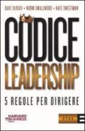 Codice leadership. Cinque regole per dirigere