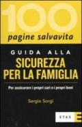 Guida alla sicurezza per la famiglia. Per assicurare i propri cari e i propri beni