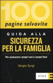 Guida alla sicurezza per la famiglia. Per assicurare i propri cari e i propri beni