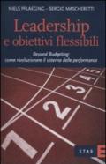 Leadership e obiettivi flessibili. Beyond budgeting: come rivoluzionare il sistema delle performance