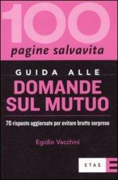 Guida alle domande sul mutuo. 70 risposte aggiornate per evitare brutte sorprese