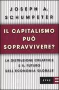 Il capitalismo può sopravvivere? La distruzione creatrice e il futuro dell'economia globale