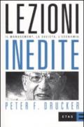 Lezioni inedite. Il management, la società, l'economia