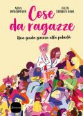 Cose da ragazze. Una guida gioiosa alla pubertà