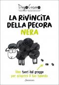 La rivincita della pecora nera. Idee fuori dal gregge per scoprire il tuo talento