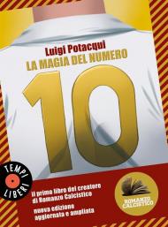 La magia del numero 10. Romanzo Calcistico