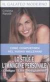 Lo stile e l'immagine personale. Contegno, look, abbigliamento