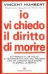 Io vi chiedo il diritto di morire