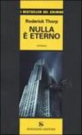 Nulla è eterno