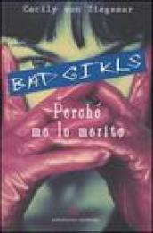 Bad girls. Perché me lo merito