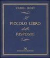 Piccolo libro delle risposte (Il)