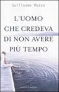 L'uomo che credeva di non avere più tempo