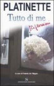 Tutto di me. Riflessioni