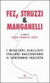 Fez, struzzi & manganelli. I migliori giallisti italiani raccontano il ventennio fascista