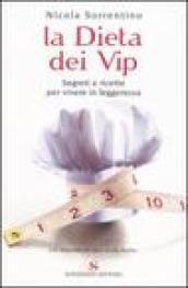 La dieta dei vip. Segreti e ricette per vivere in leggerezza