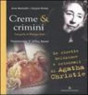 Creme & crimini. Ricette deliziose e criminali di Agatha Christie
