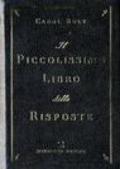 Piccolissimo libro delle risposte (Il)