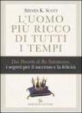 L'uomo più ricco di tutti i tempi. Dai proverbi di Re Salomone, i segreti per il successo e la felicità