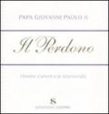 Il perdono. Pensieri d'amore e di misericordia