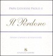 Il perdono. Pensieri d'amore e di misericordia