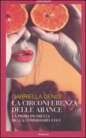 La circonferenza delle arance: La prima inchiesta del commissario Lolita Lobosco (Il commissario Lolita Lobosco Vol. 1)