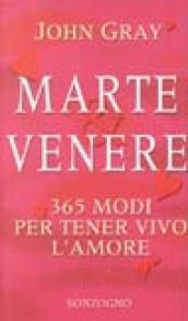 Marte & Venere. 365 modi per tener vivo l'amore