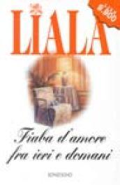 Fiaba d'amore fra ieri e domani