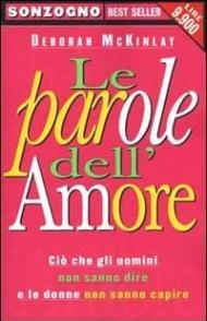 Le parole dell'amore. Ciò che gli uomini non sanno dire e le donne non sanno capire