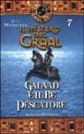 Il mistero del Graal. 7.Galaad e il re pescatore