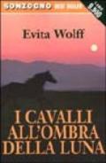 I cavalli all'ombra della luna