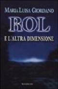 Rol e l'altra dimensione